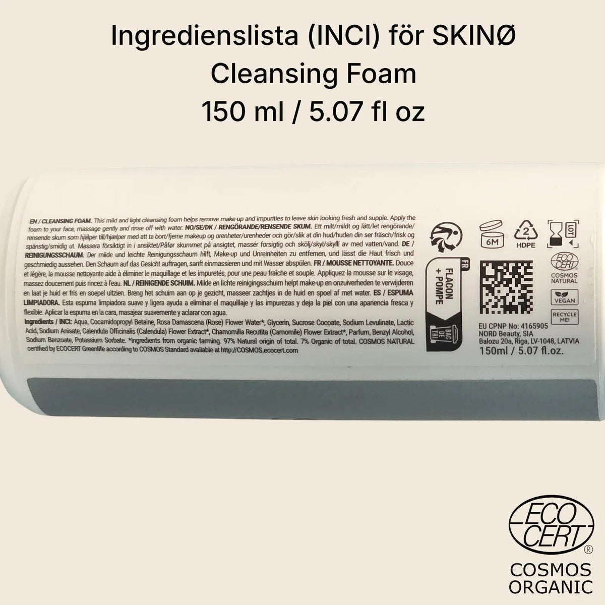 Etikett på SKINØ Cleansing Foam 150 ml med INCI-lista: rosenvatten, kamomill och calendula, ECOCERT COSMOS NATURAL